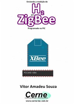 Cover Enviando A Medição De H2 Por Zigbee Programado No Pic (eBook, PDF)