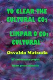To Clear The Cultural Co2 / Limpar O Co2 Cultural (eBook, PDF) To Clear The Cultural Co2 / Limpar O Co2 Cultural (eBook, PDF)