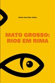 Mato Grosso: Rios Em Rima (eBook, PDF)