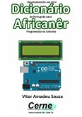 Desenvolvendo Um Mini Dicionário De Português Para Africanêr Programado No Arduino (eBook, PDF)