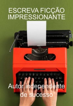 Cover Escreva Ficção Impressionante (eBook, PDF)