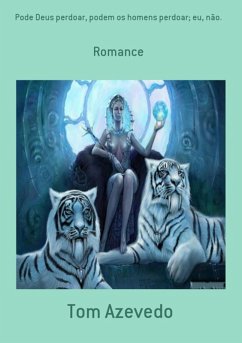 Cover Pode Deus Perdoar, Podem Os Homens Perdoar; Eu, Não. (eBook, PDF)