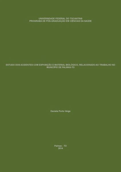 Estudo Dos Acidentes Com Exposição À Material Biológico, Relacionado Ao Trabalho No Município De Palmas-to (eBook, PDF) Estudo Dos Acidentes Com Exposição À Material Biológico, Relacionado Ao Trabalho No Município De Palmas-to (eBook, PDF)