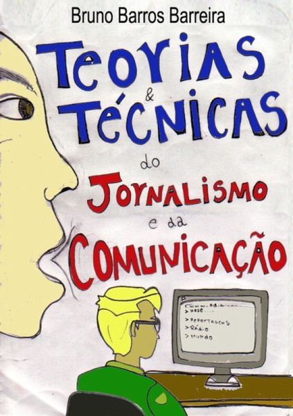 Teorias E Técnicas Do Jornalismo E Da Comunicação (eBook, PDF)