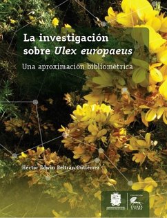 La investigación sobre Ulex europaeus (eBook, ePUB) - Beltrán Gutiérrez, Héctor Edwin