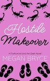 Hostile Makeover (The Fashionista and The Geek, #3) (eBook, ePUB) Hostile Makeover (The Fashionista and The Geek, #3) (eBook, ePUB)