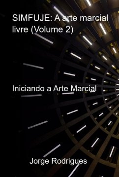 Simfuje: A Arte Marcial Livre (volume 2) (eBook, PDF) Cover Simfuje: A Arte Marcial Livre (volume 2) (eBook, PDF)