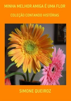 Cover Minha Melhor Amiga É Uma Flor (eBook, PDF)