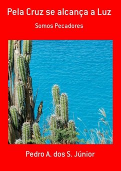 Cover Pela Cruz Se Alcança A Luz (eBook, PDF)