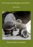 As Focas Nas Margens Dos Rios ! (eBook, PDF) As Focas Nas Margens Dos Rios ! (eBook, PDF)