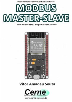 Implementando Em Visual Basic Via Rs485 Modbus Master-slave Com Base No Esp32 Programado Em Arduino (eBook, PDF) - Souza, Vitor Amadeu