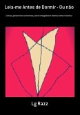 Leia-me Antes De Dormir - Ou Não (eBook, PDF)