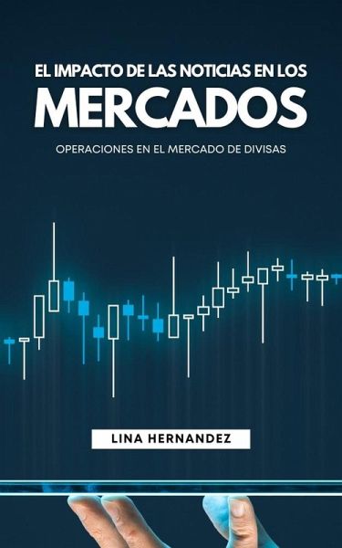 El Impacto de las Noticias en los Mercados (Caring for your Future, #1) (eBook, ePUB)