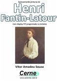 Apresentando Pinturas De Henri Fantin-latour Com Display Tft Programado No Arduino (eBook, PDF)