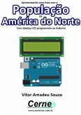 Apresentando Uma Lista Com A População Da América Do Norte Com Display Lcd Programado No Arduino (eBook, PDF)