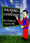 Bacharel E Licenciado No Âmbito Escolar: (eBook, PDF)