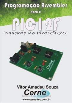 Programação Em Assembler Para O Pic12f (eBook, PDF) - Souza, Vitor Amadeu