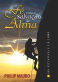 Fé Para A Salvação Da Alma (eBook, PDF) Fé Para A Salvação Da Alma (eBook, PDF)