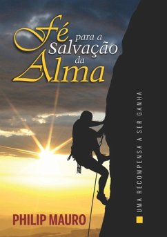 Fé Para A Salvação Da Alma (eBook, PDF) - Mauro, Philip