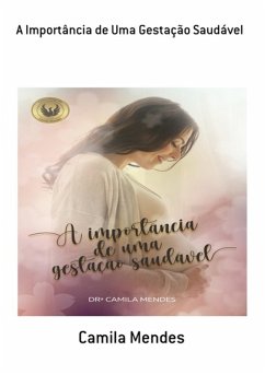 Cover A Importância De Uma Gestação Saudável (eBook, PDF)