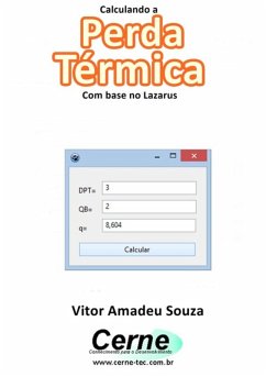 Calculando A Perda Térmica Com Base No Lazarus (eBook, PDF) - Souza, Vitor Amadeu