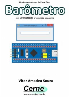 Monitorando Através Do Visual C# O Barômetro Com O Stm32f103c8 Programado No Arduino (eBook, PDF) - Souza, Vitor Amadeu