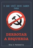 O Que Você Deve Saber Para Derrotar A Esquerda (eBook, PDF)