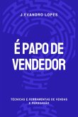 É Papo De Vendedor (eBook, PDF)