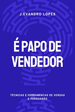 Cover É Papo De Vendedor (eBook, PDF)