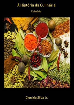 Á História Da Culinária (eBook, PDF) - Jr., Dionizio Silva