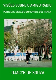 Visões Sobre O Amigo Rádio (eBook, PDF) - de Souza, Djacyr