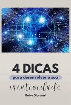 Cover Quatro Dicas Para Desenvolver A Sua Criatividade (eBook, PDF)