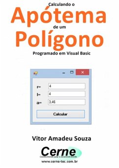 Calculando O Apótema De Um Polígono Programado Em Visual Basic (eBook, PDF) - Souza, Vitor Amadeu
