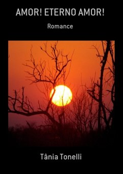 Amor! Eterno Amor! (eBook, PDF) - Tonelli, Tânia