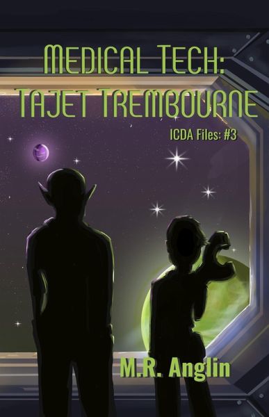 Medical Tech: Tajet Trembourne (Intergalactic Civilian Defense Agency Files, #3) (eBook, ePUB)