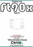 Projetos Com Ft90x Parte Ii (eBook, PDF)
