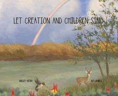 LET CREATION AND CHILDREN SING (eBook, ePUB) - Vieira, Shelley