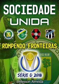 Sociedade Unida: Rompendo Fronteiras (eBook, PDF) - Almeida, Welesson