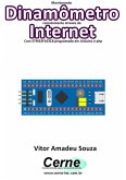 Monitorando Dinamômetro Remotamente Através Da Internet Com Stm32f103c8 Programado Em Arduino E Php (eBook, PDF)