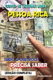 Como Se Tornar Uma Pessoa Rica (eBook, PDF)
