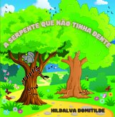 A Serpente Que Não Tinha Dente (eBook, PDF)
