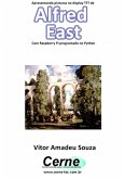 Apresentando Pinturas No Display Tft De Alfred East Com Raspberry Pi Programado No Python (eBook, PDF)