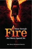 Been Through Fire But Mercy Spared Me (eBook, ePUB)