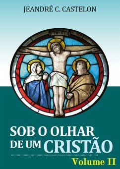 Sob O Olhar De Um Cristão (eBook, PDF) - Castelon, Jeandré C.