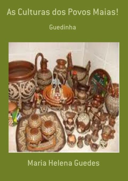 As Culturas Dos Povos Maias! (eBook, PDF)