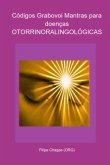 Códigos Grabovoi Mantras Para Doenças Otorrinoralingológicas (eBook, PDF)