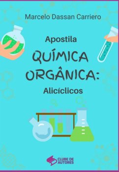 Apostila Química Orgânica: Alicíclicos (eBook, PDF) - Carriero, Marcelo Dassan