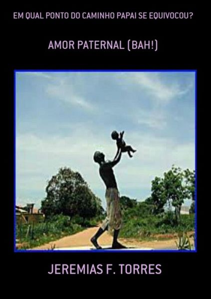 Em Qual Ponto Do Caminho Papai Se Equivocou? (eBook, PDF)
