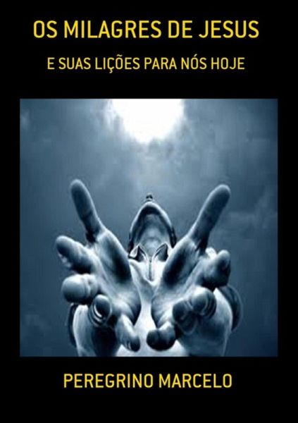 Os Milagres De Jesus (eBook, PDF)