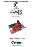Desenvolvendo Projetos Programados Em C Para Mcu Avr Volume Único (eBook, PDF) Desenvolvendo Projetos Programados Em C Para Mcu Avr Volume Único (eBook, PDF)